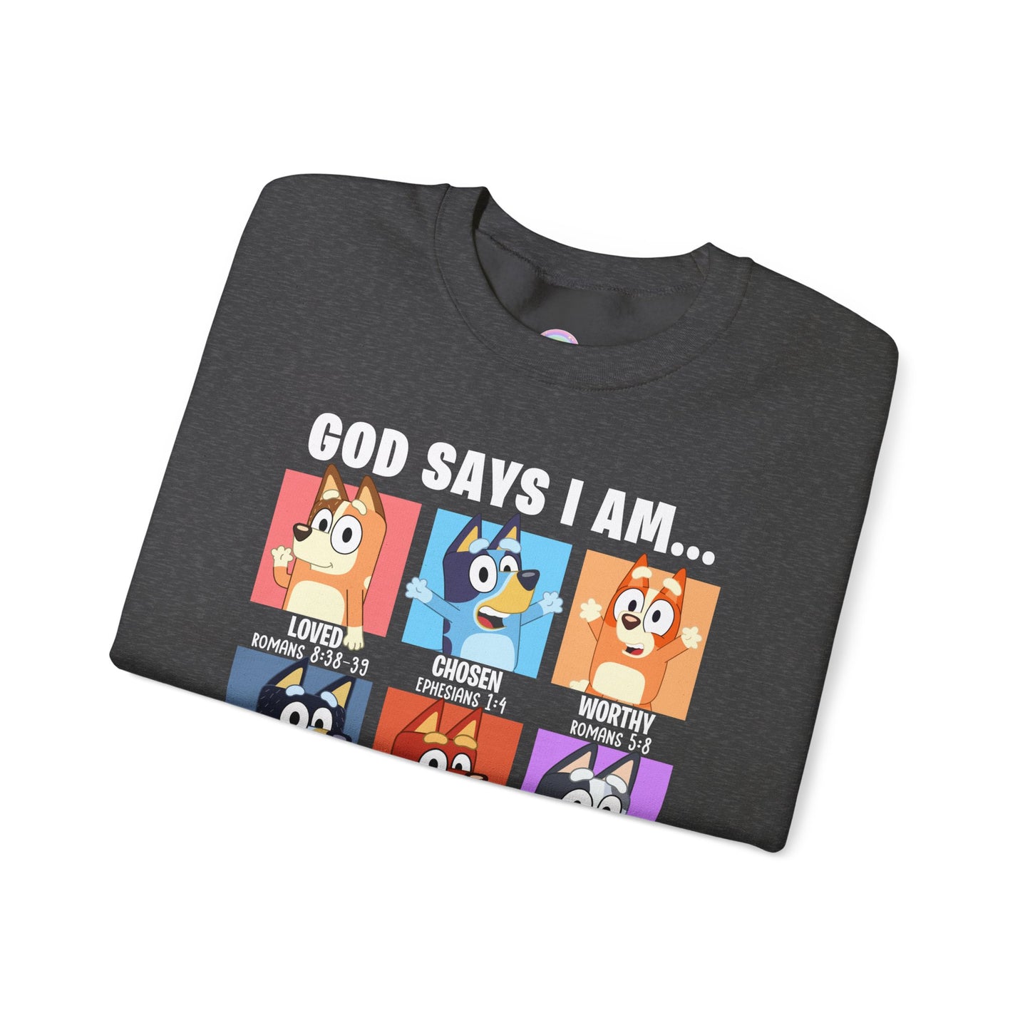 God Says I Am, Bluey - Adult Unisex Crewneck Sweatshirt