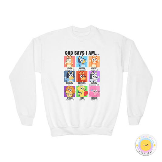 God Says I Am, Bluey - Youth Crewneck Sweatshirt